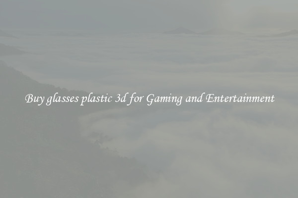 Buy glasses plastic 3d for Gaming and Entertainment