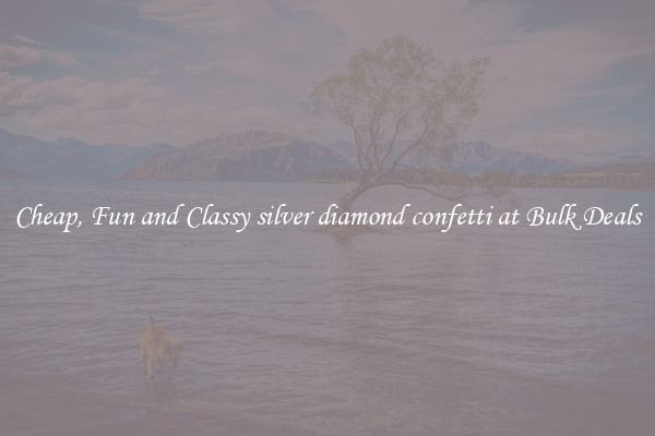 Cheap, Fun and Classy silver diamond confetti at Bulk Deals