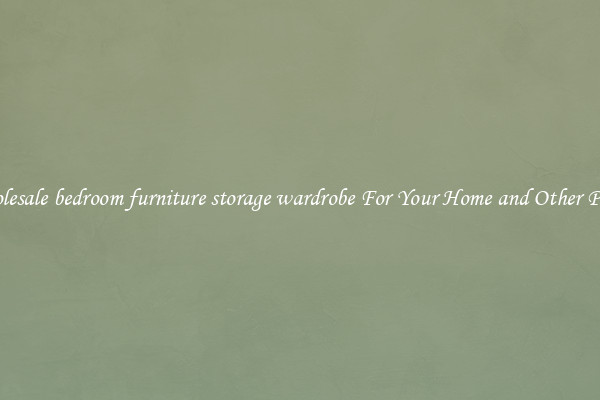 Wholesale bedroom furniture storage wardrobe For Your Home and Other Places