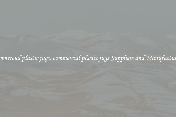 commercial plastic jugs, commercial plastic jugs Suppliers and Manufacturers