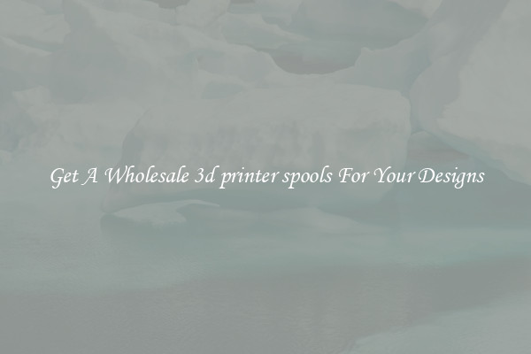 Get A Wholesale 3d printer spools For Your Designs