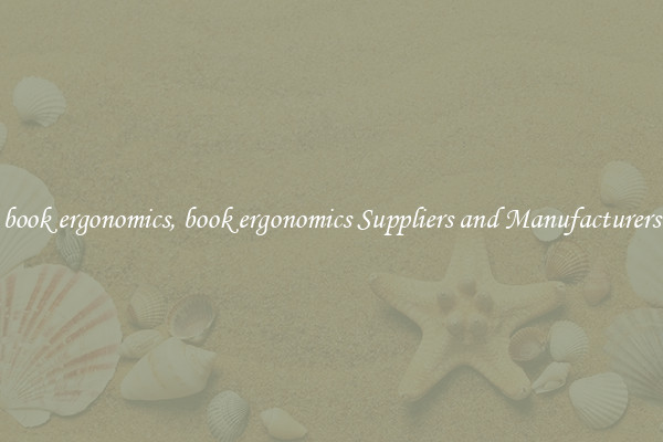 book ergonomics, book ergonomics Suppliers and Manufacturers