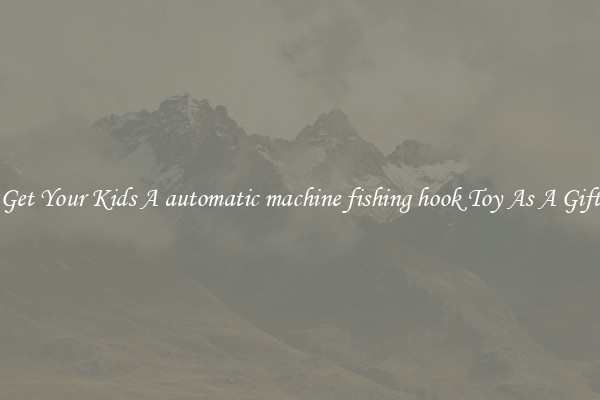 Get Your Kids A automatic machine fishing hook Toy As A Gift