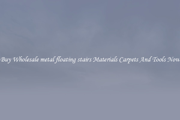 Buy Wholesale metal floating stairs Materials Carpets And Tools Now