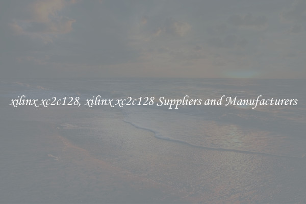 xilinx xc2c128, xilinx xc2c128 Suppliers and Manufacturers