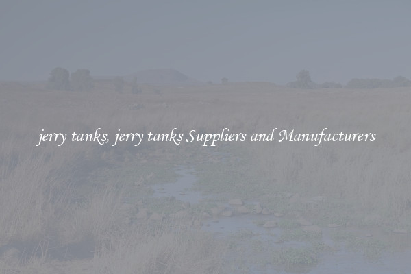 jerry tanks, jerry tanks Suppliers and Manufacturers