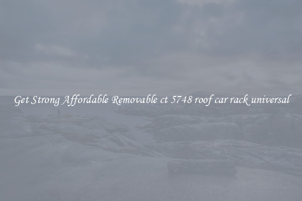 Get Strong Affordable Removable ct 5748 roof car rack universal