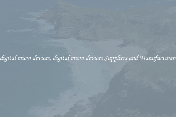 digital micro devices, digital micro devices Suppliers and Manufacturers