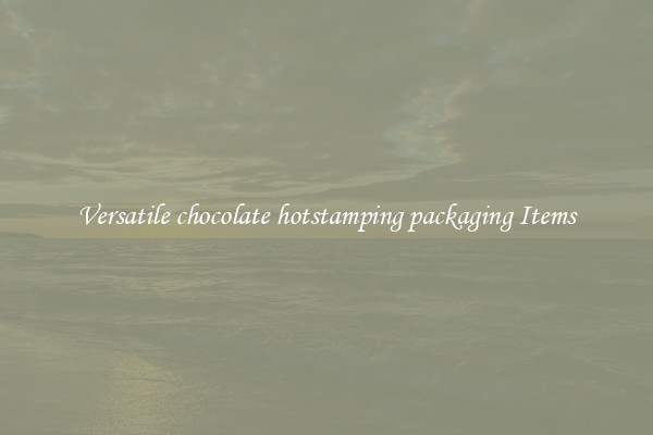 Versatile chocolate hotstamping packaging Items