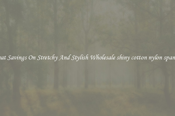 Great Savings On Stretchy And Stylish Wholesale shiny cotton nylon spandex