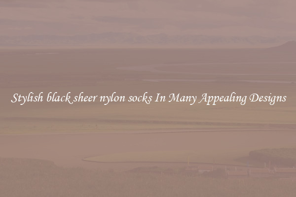 Stylish black sheer nylon socks In Many Appealing Designs