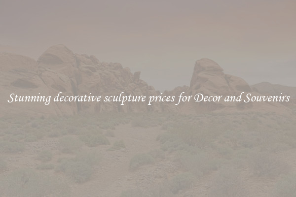 Stunning decorative sculpture prices for Decor and Souvenirs